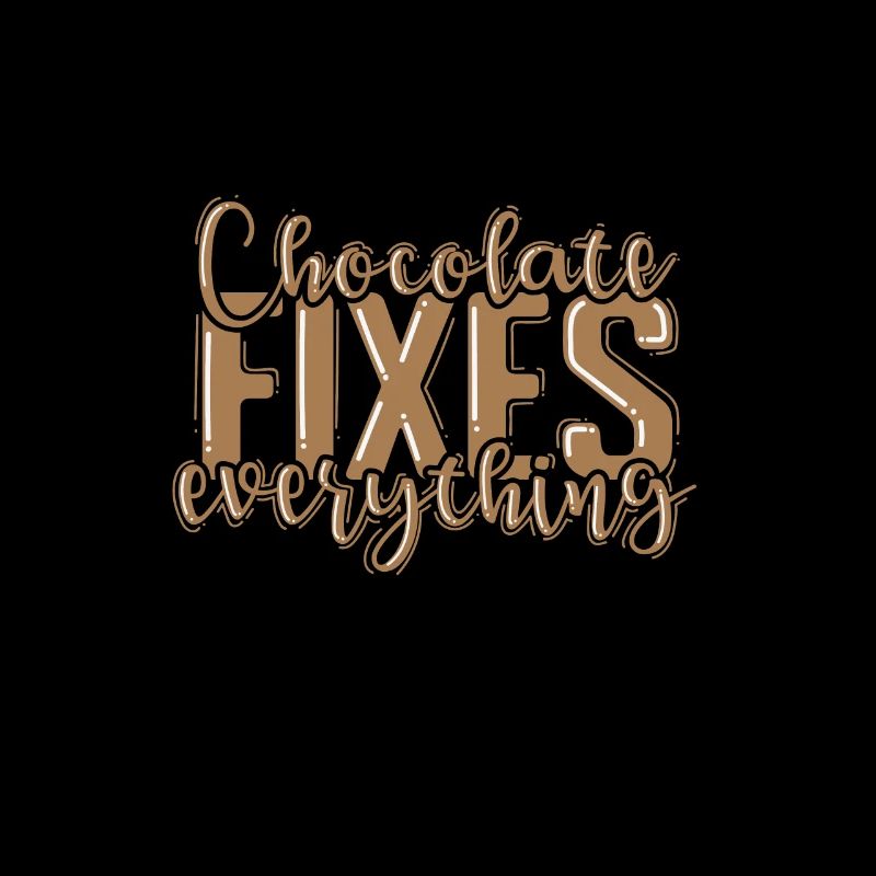 Chocolate Fixes everything Whole Milk