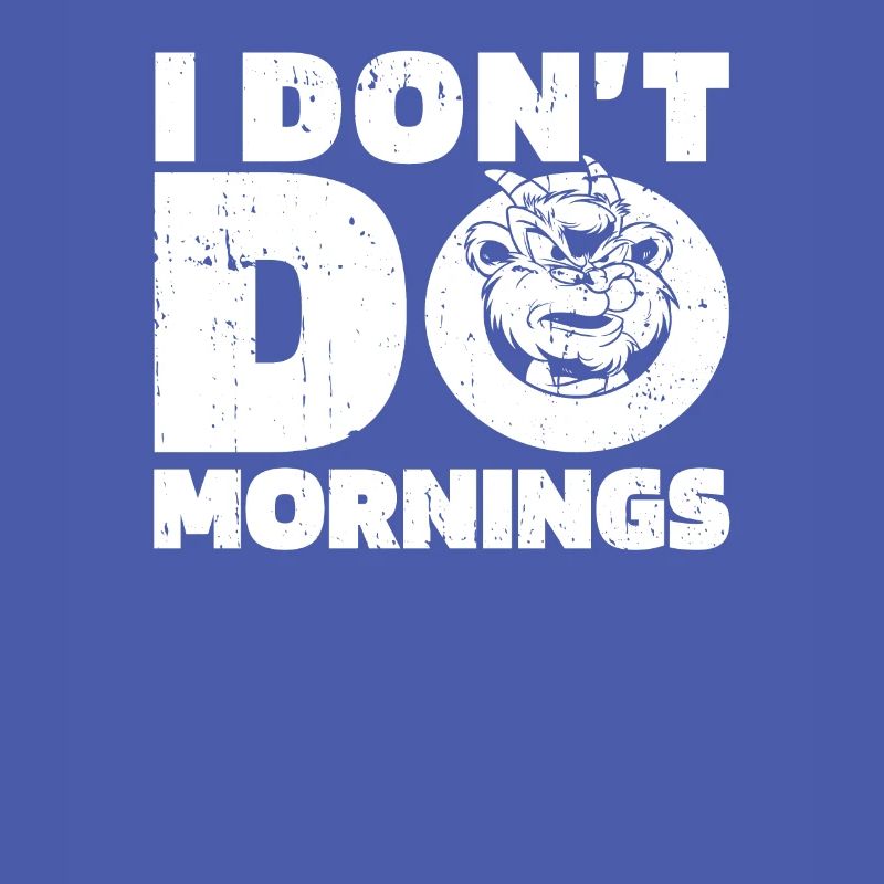 Ziege Witzig I Dont Do Mornings