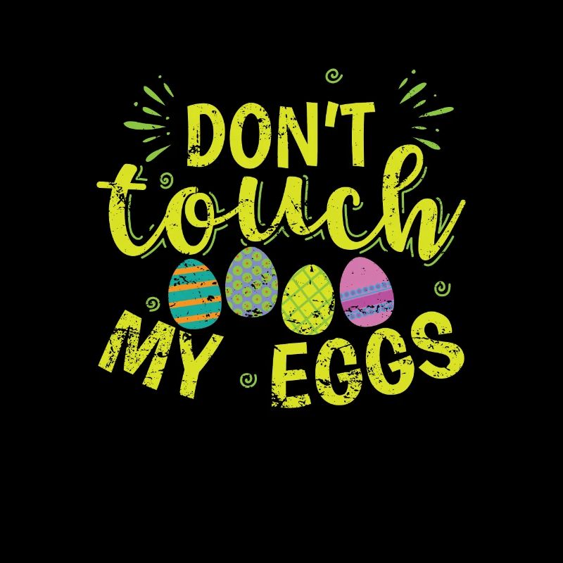 Don't touch my Easter Eggs