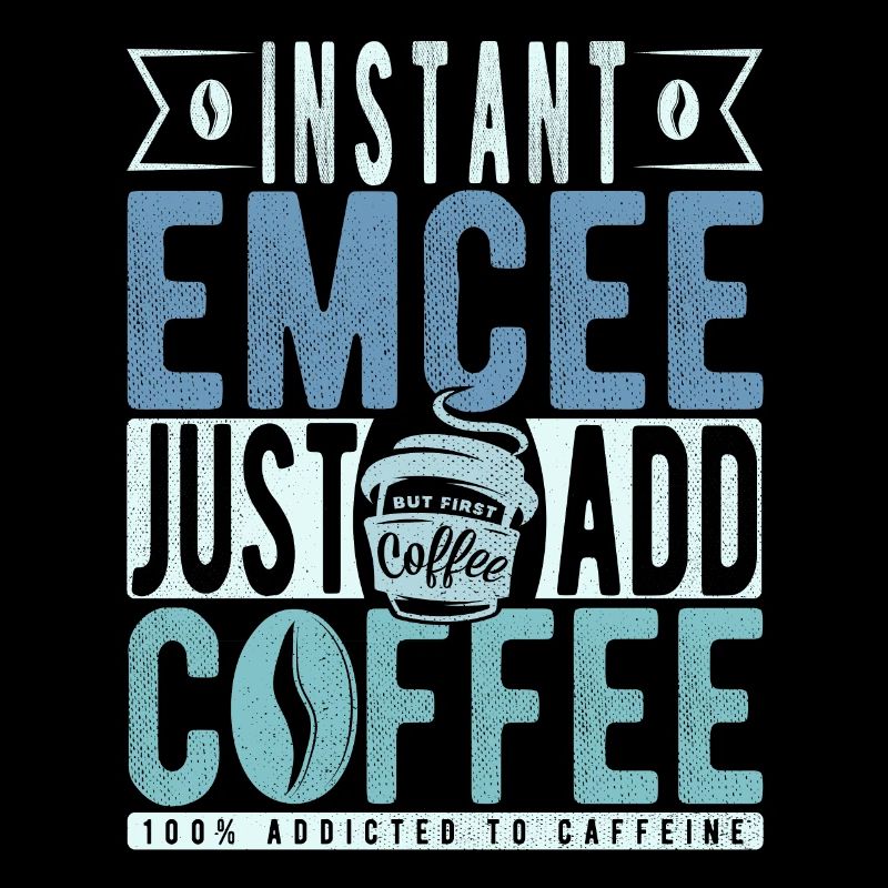 Instant Emcee Just Add Coffee