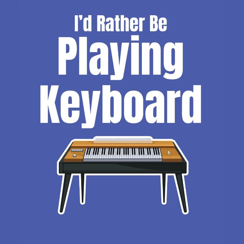 I'd rather play keyboard keyboard player