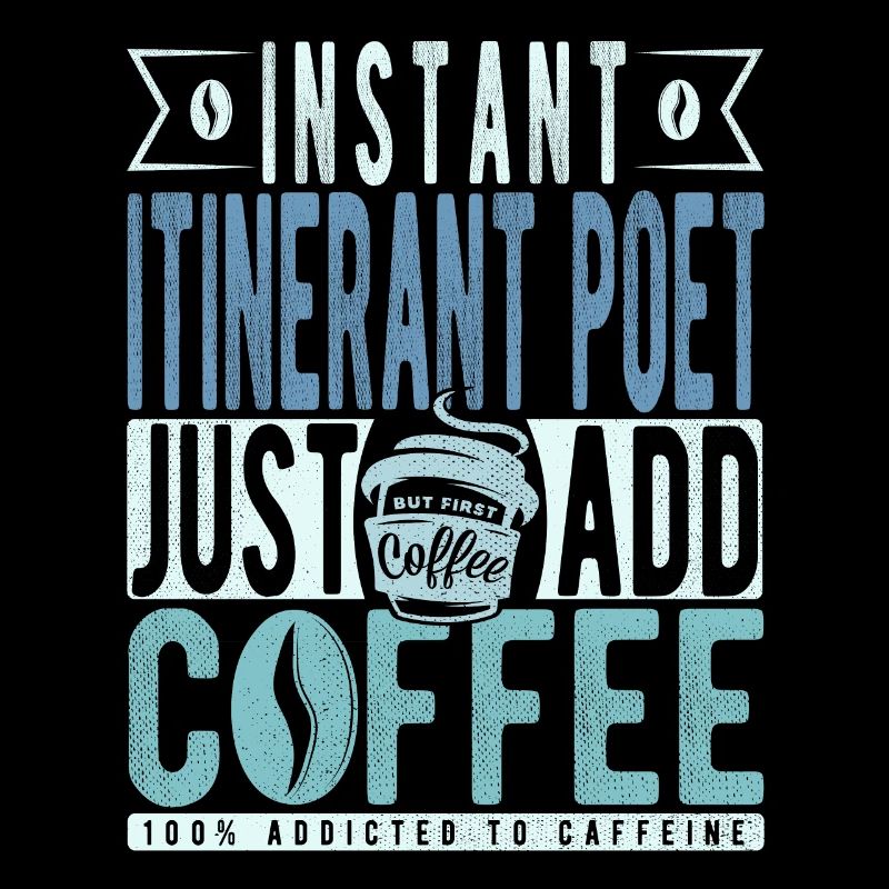Poète itinérant instantané il suffit d’ajouter du café