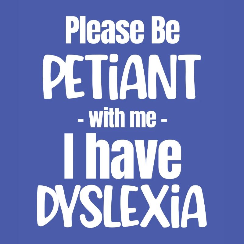 please be petiant with me i have dsixelya