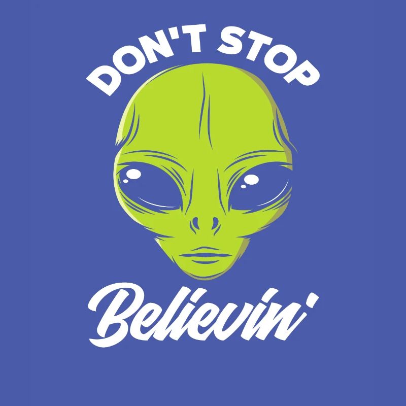 Don't stop believing alien face