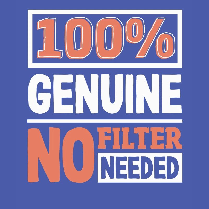 100% authentique authenticité slogan déclaration audacieuse