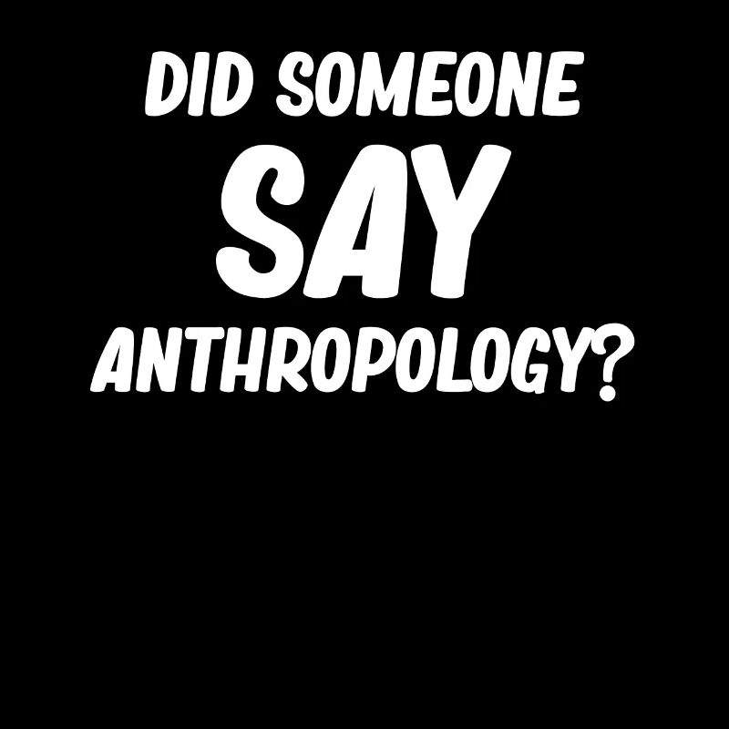 Did someone say anthropology? Age
