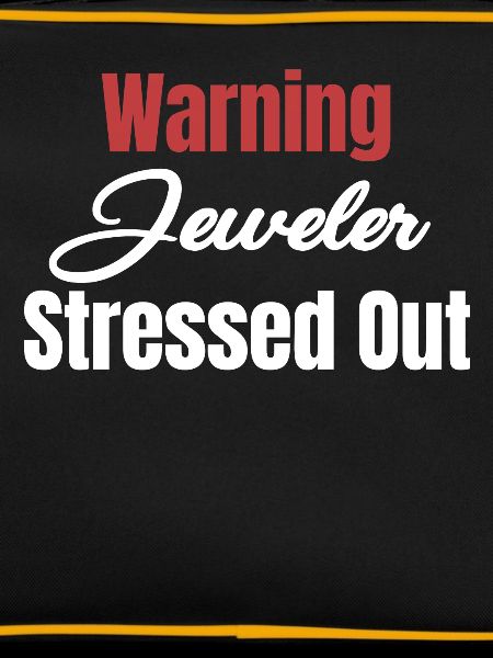 Warning Jeweler Stressed Diamonds