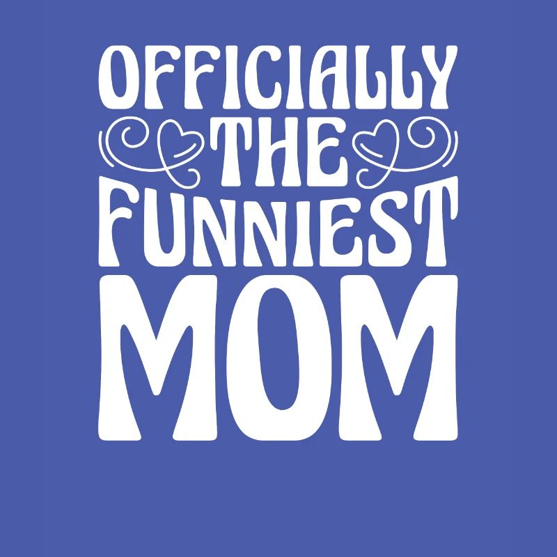 Mama Mutter Funniest Mom