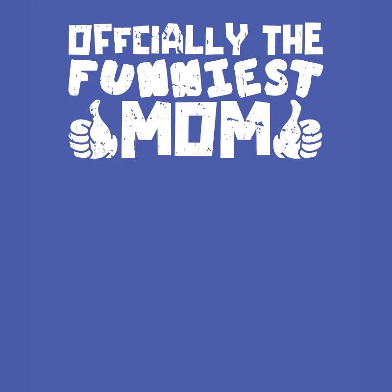 Mama Mutter Funniest Mom