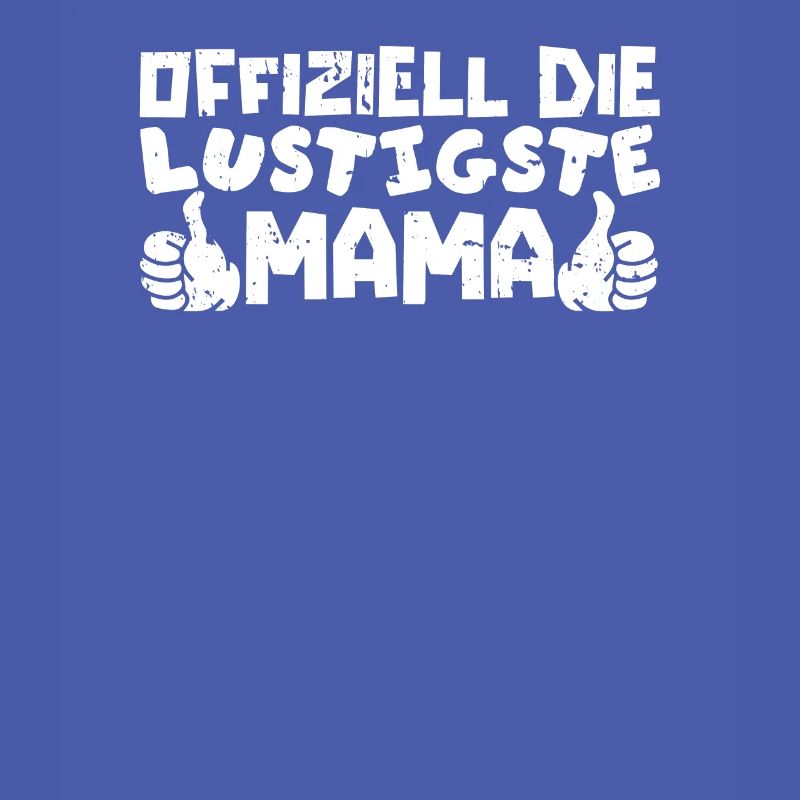 Mama Mutter Funniest Mom