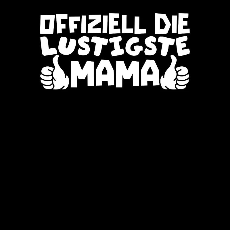 Mama Mutter Funniest Mom