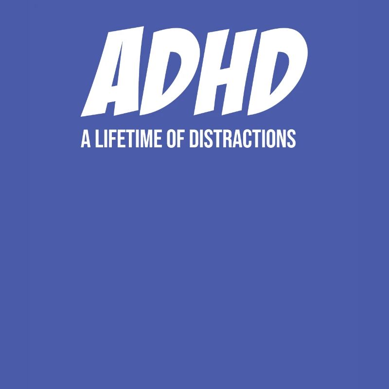 ADHD A Lifetime Distraction Hyperfocus