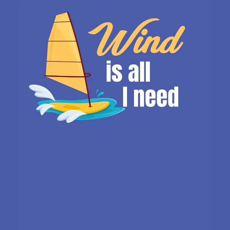 Wind is all I need, windsurfing,