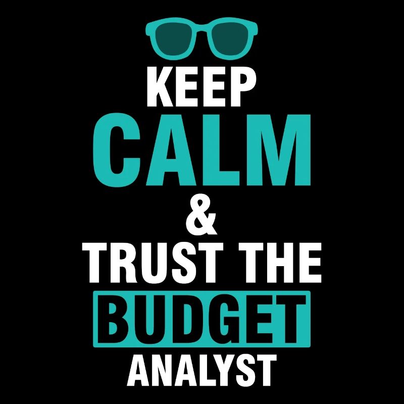 Keep Calm & Vertrau Dem Budget Analysten