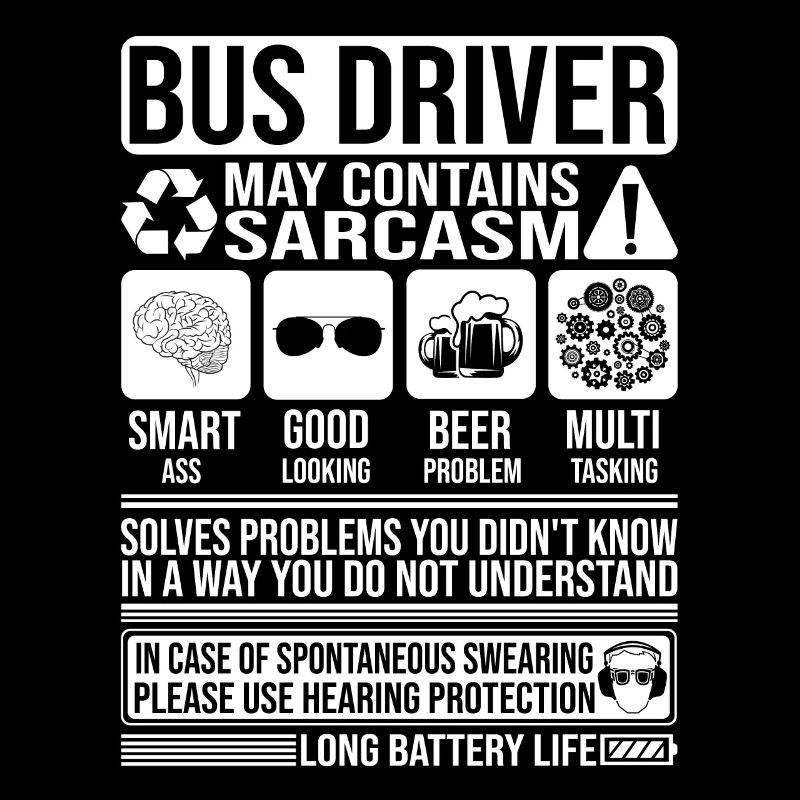 Bus Driver Sarcasm funny Gift Bus Driver