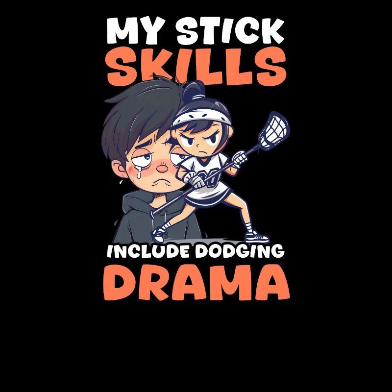 Lacrosse Mom My Stick Skills Include Dodging Drama