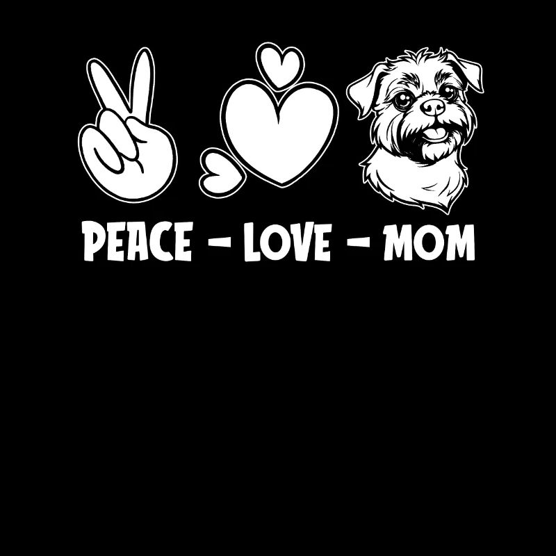 Brussels Griffon Peace Love Dog Mom