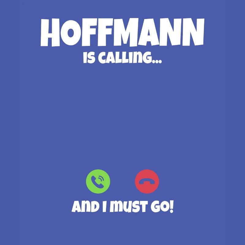 Hoffmann ruf an Ich muss Los Spruch Geschenkidee
