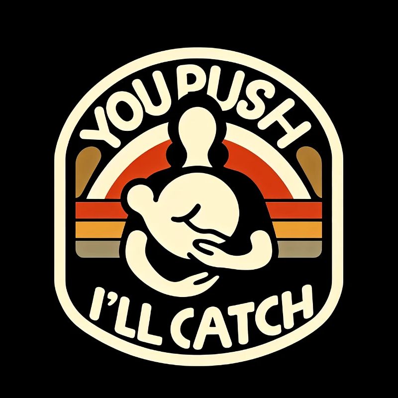 You Push I'll Catch 10