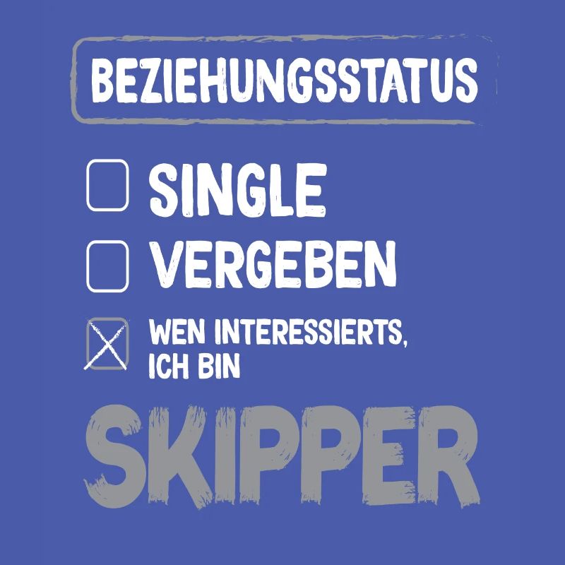Skipper Relationship Status Skipper Sailing Sailor