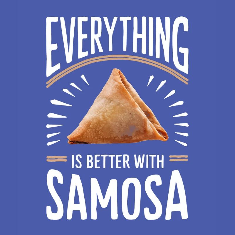Everything is better with samosa