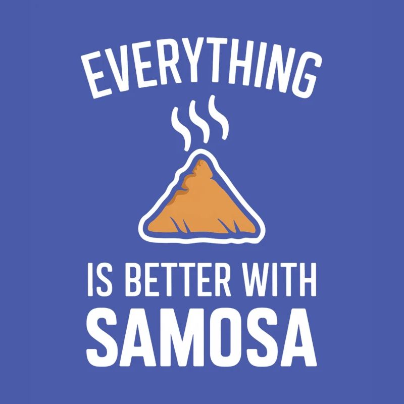 Everything is better with samosa