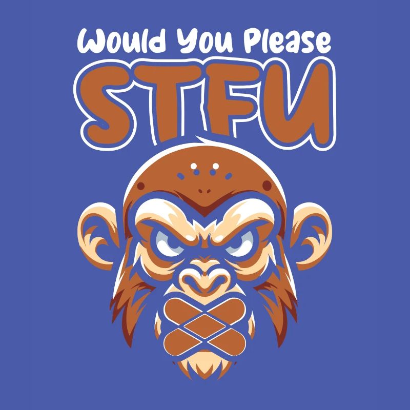 Affe Stfu Would You Please Shut Up