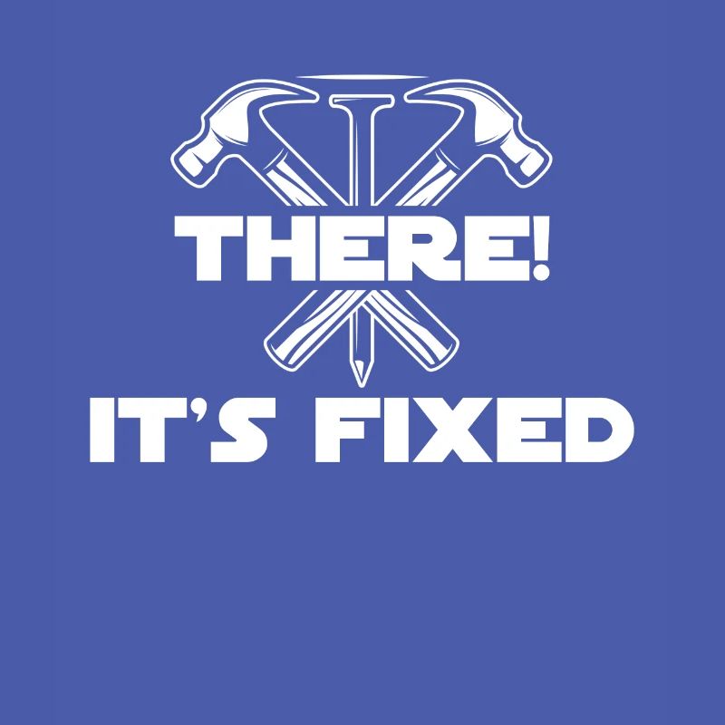 Never Better, Funny Craftsman, Contractor,