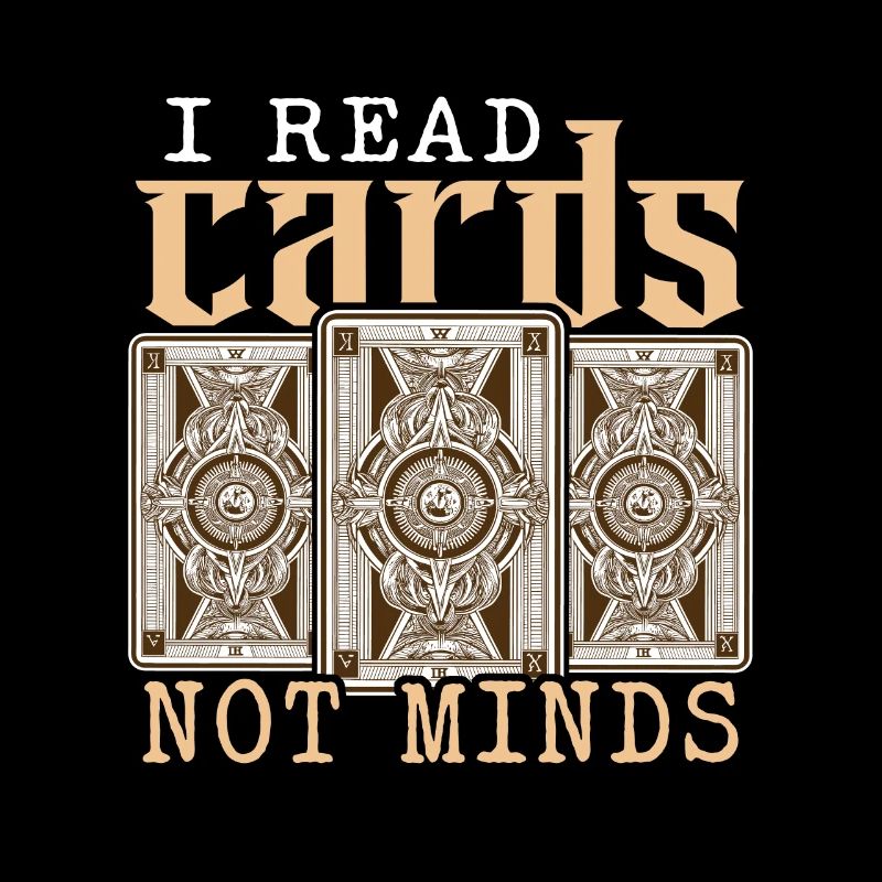 Tarot Reader I Read Cards Not Minds Card Reading