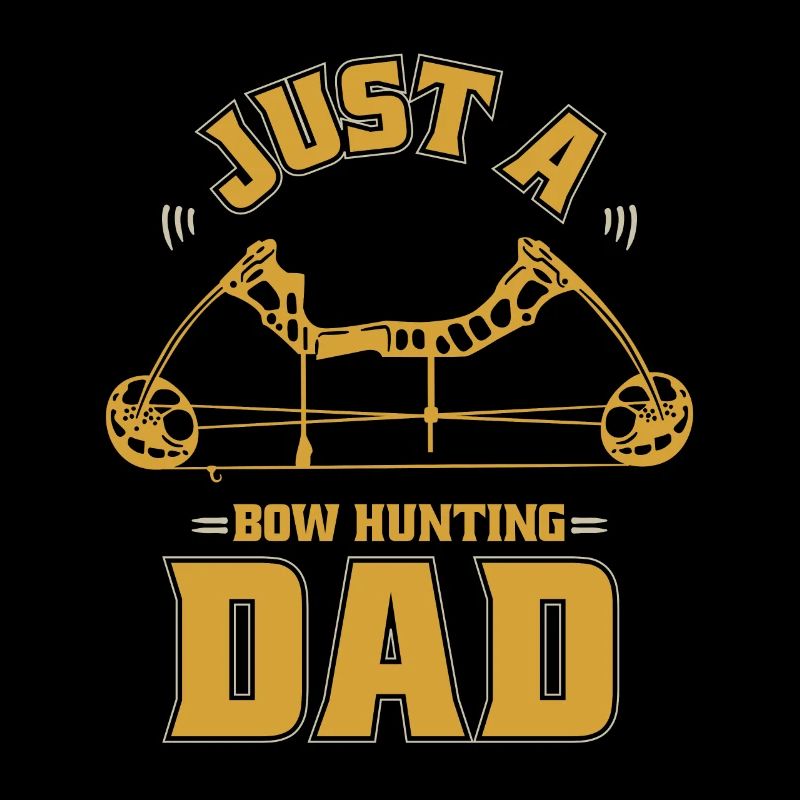 Bogenjagd Bogenjäger Just A Bow Hunting Dad