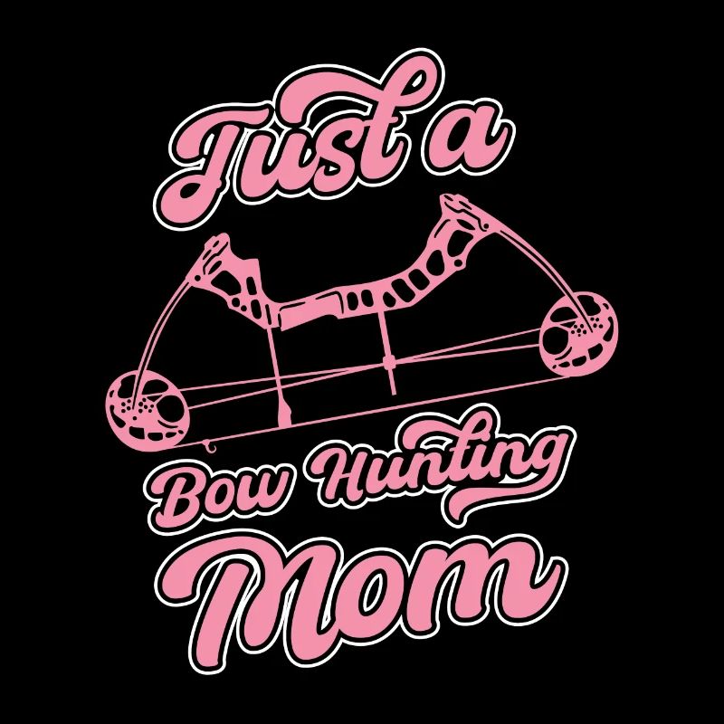 Bogenjagd Bogenjäger Just A Bow Hunting Mom