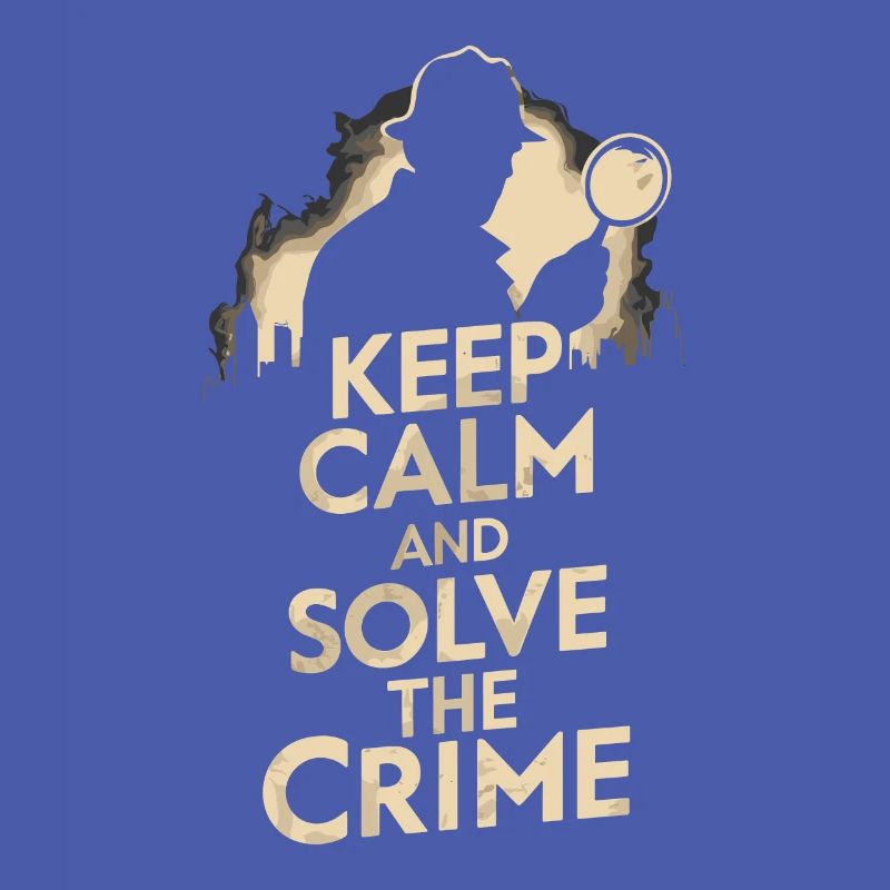 Keep Calm Und Löse Das Verbrechen - Murder Mystery