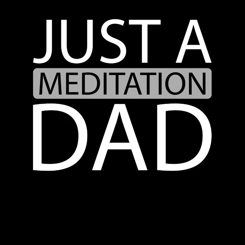 Méditation Méditer Juste Une Méditation Papa
