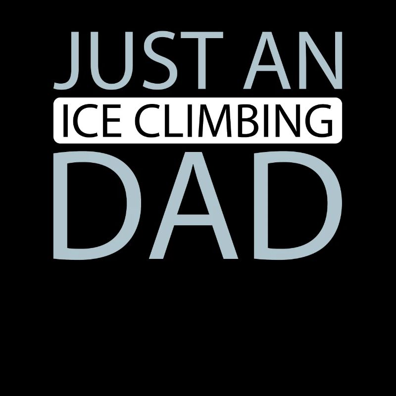 Eisklettern Just An Ice Climbing Dad