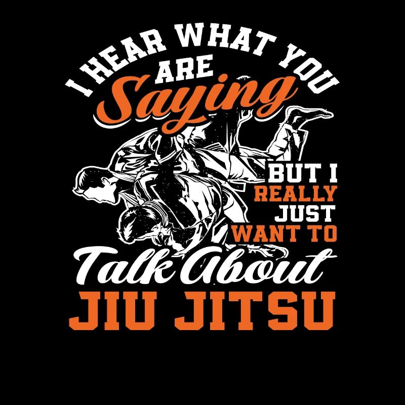 J'entends ce que vous dites mais je veux du Jiu Jitsu
