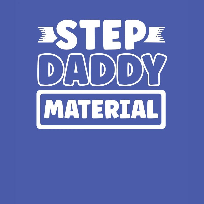 Step Daddy Material