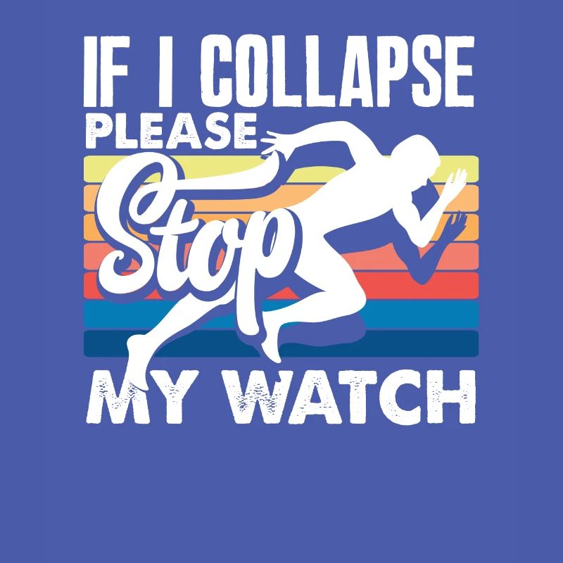 If I break down, please stop my watch