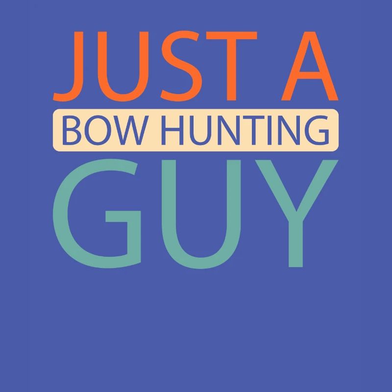 Bogenjagd Bogenjäger Just A Bow Hunting Guy