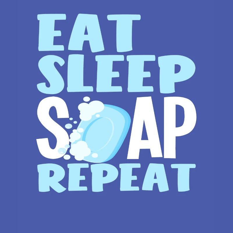 Eat Sleep Soap Repeat Soap Making