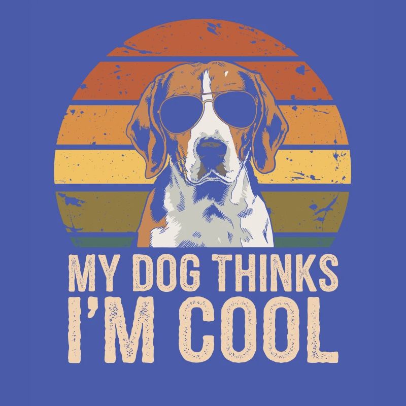 Beagle my dog thinks I'm cool
