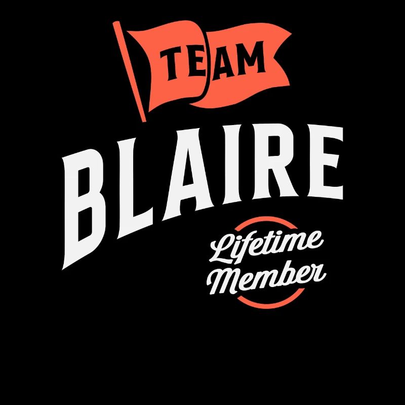 Team Blaire Lebenslanges Mitglied Lustiger Name Blaire