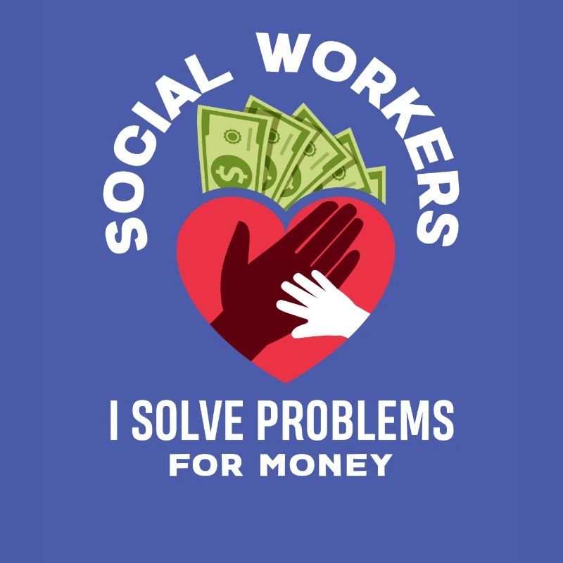 Social workers solve problems for money