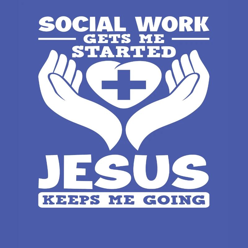 Social Work Jesus Keeps Me Going