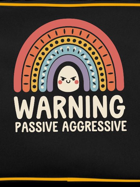 Caution Passive Aggressive Rainbow