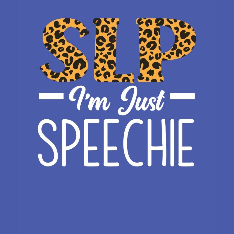 SLP I'm Just Speechie Leopard Print