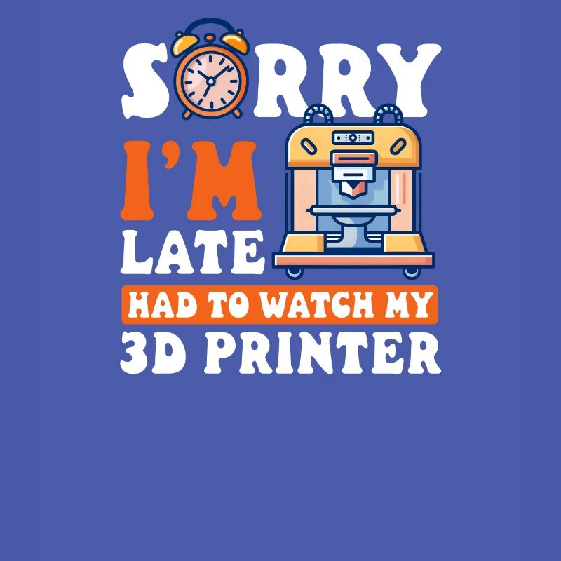 3D-Drucker-Zubehör Sorry, ich bin spät dran, musste Watc