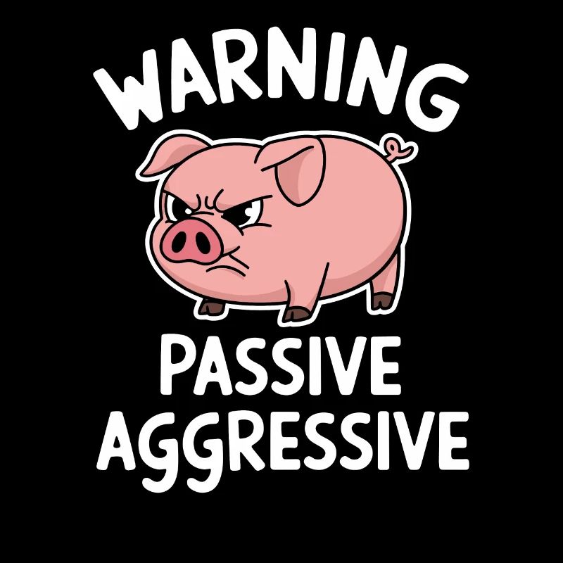 Warnung Passiv Aggressiv Schwein