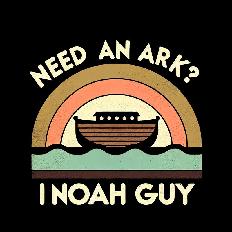 Need An Ark I Noah Guy 7