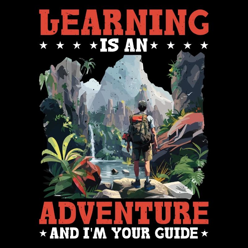 Learning Is An Adventure And I'm Your Guide 2