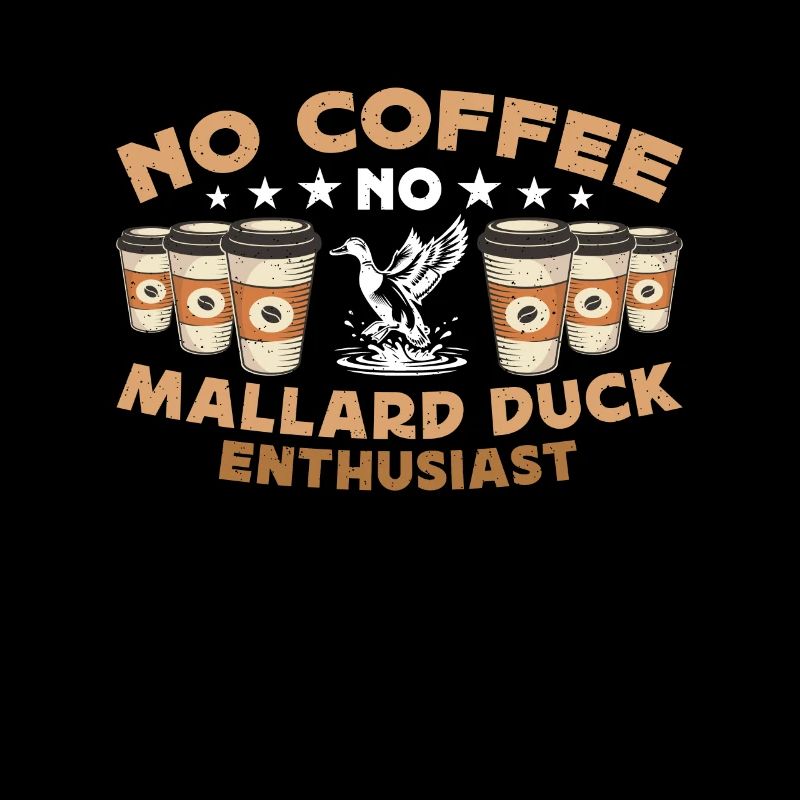 Mallard Duck No Coffee No Duck Hunter Coffee Lover